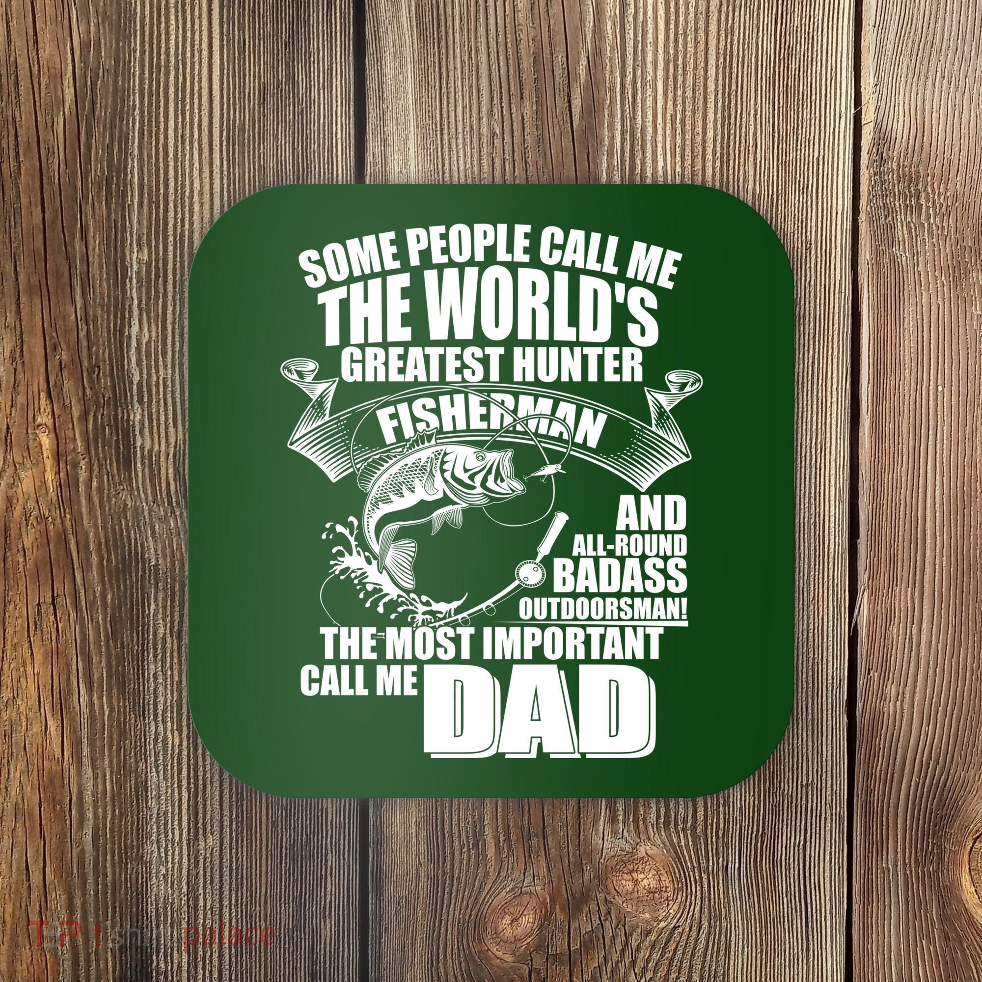 The Most Important Call Me Dad Fisherman Coaster