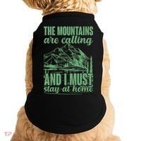 The Mountains Are Calling And I Must Stay At Home Doggie Tank thumb 0