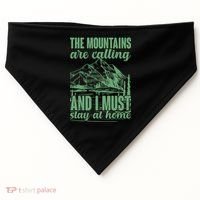 The Mountains Are Calling And I Must Stay At Home USA-Made Doggie Bandana thumb 0