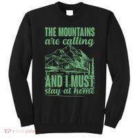 The Mountains Are Calling And I Must Stay At Home Sweatshirt thumb 0