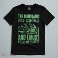 The Mountains Are Calling And I Must Stay At Home T-Shirt thumb 5