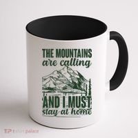 The Mountains Are Calling And I Must Stay At Home Coffee Mug thumb 1
