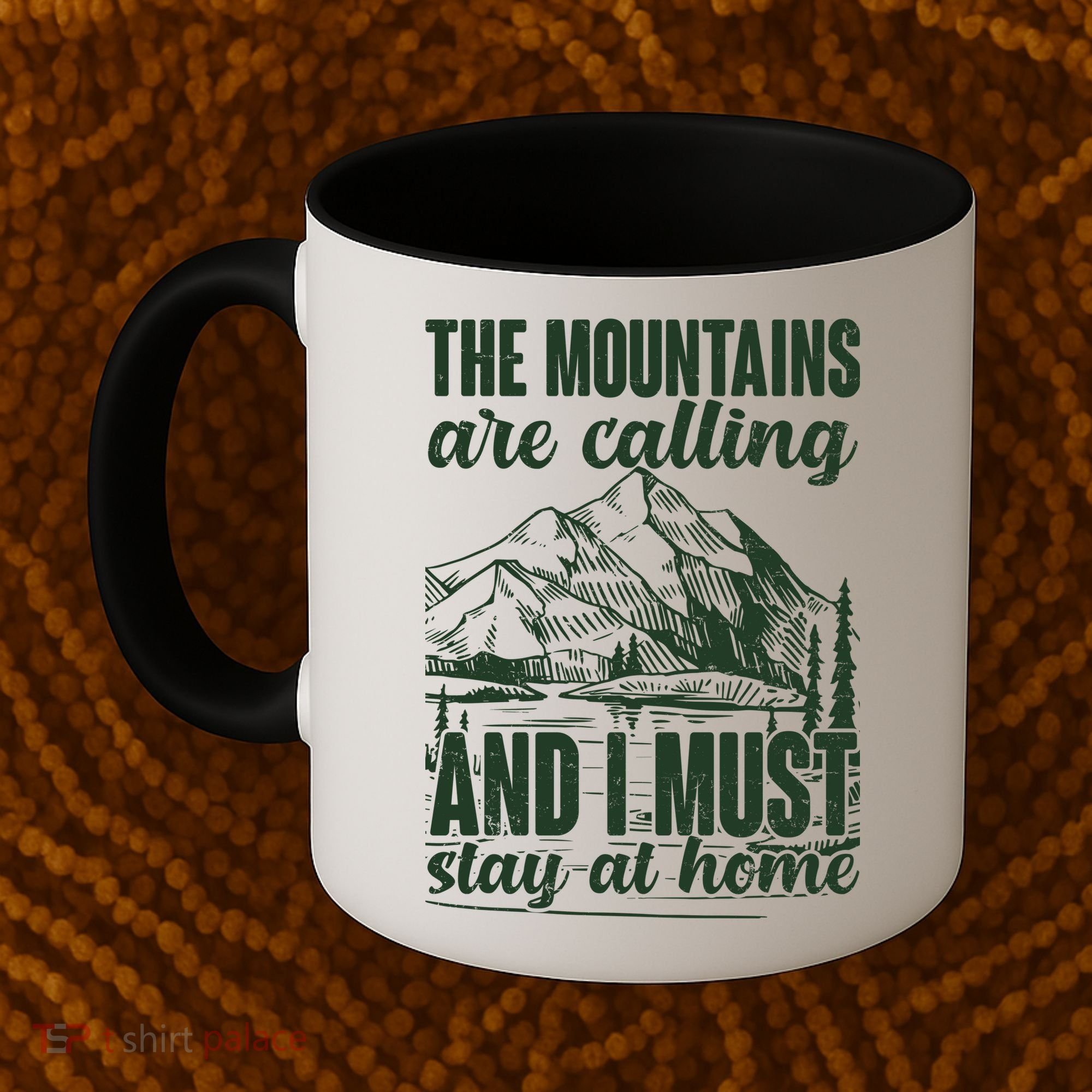 The Mountains Are Calling And I Must Stay At Home Coffee Mug