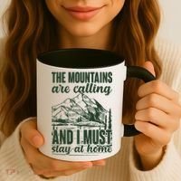 The Mountains Are Calling And I Must Stay At Home Coffee Mug thumb 3