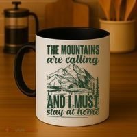 The Mountains Are Calling And I Must Stay At Home Coffee Mug thumb 4