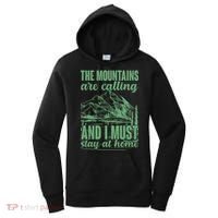 The Mountains Are Calling And I Must Stay At Home Women's Hoodie thumb 0