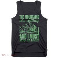 The Mountains Are Calling And I Must Stay At Home Tank Top thumb 0