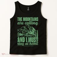 The Mountains Are Calling And I Must Stay At Home Tank Top thumb 2