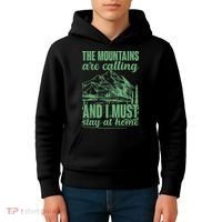 The Mountains Are Calling And I Must Stay At Home Kids Hoodie thumb 4