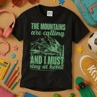 The Mountains Are Calling And I Must Stay At Home Kids T-Shirt thumb 3