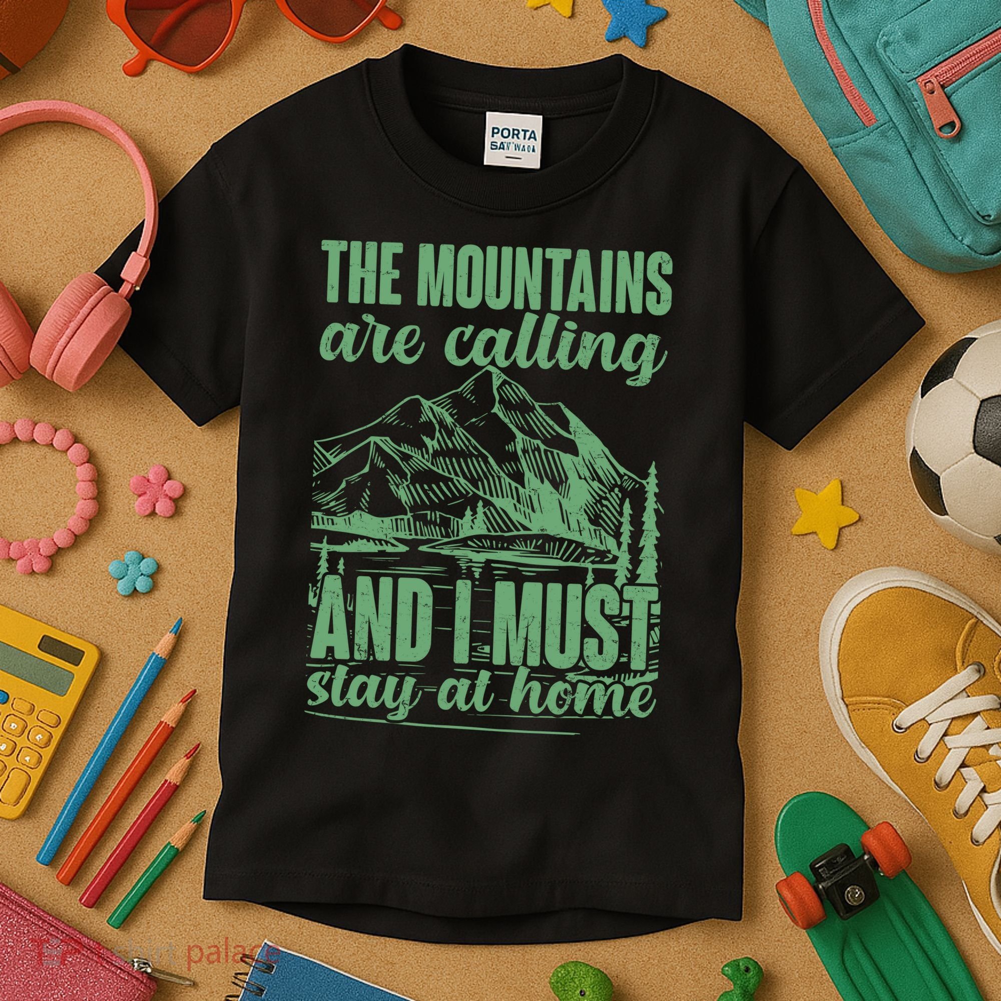 The Mountains Are Calling And I Must Stay At Home Kids T-Shirt