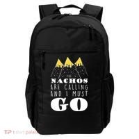 The Nachos Are Calling And I Must Go Backpack thumb 0