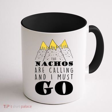 The Nachos Are Calling And I Must Go Coffee Mug back