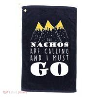 The Nachos Are Calling And I Must Go Golf Towel thumb 0