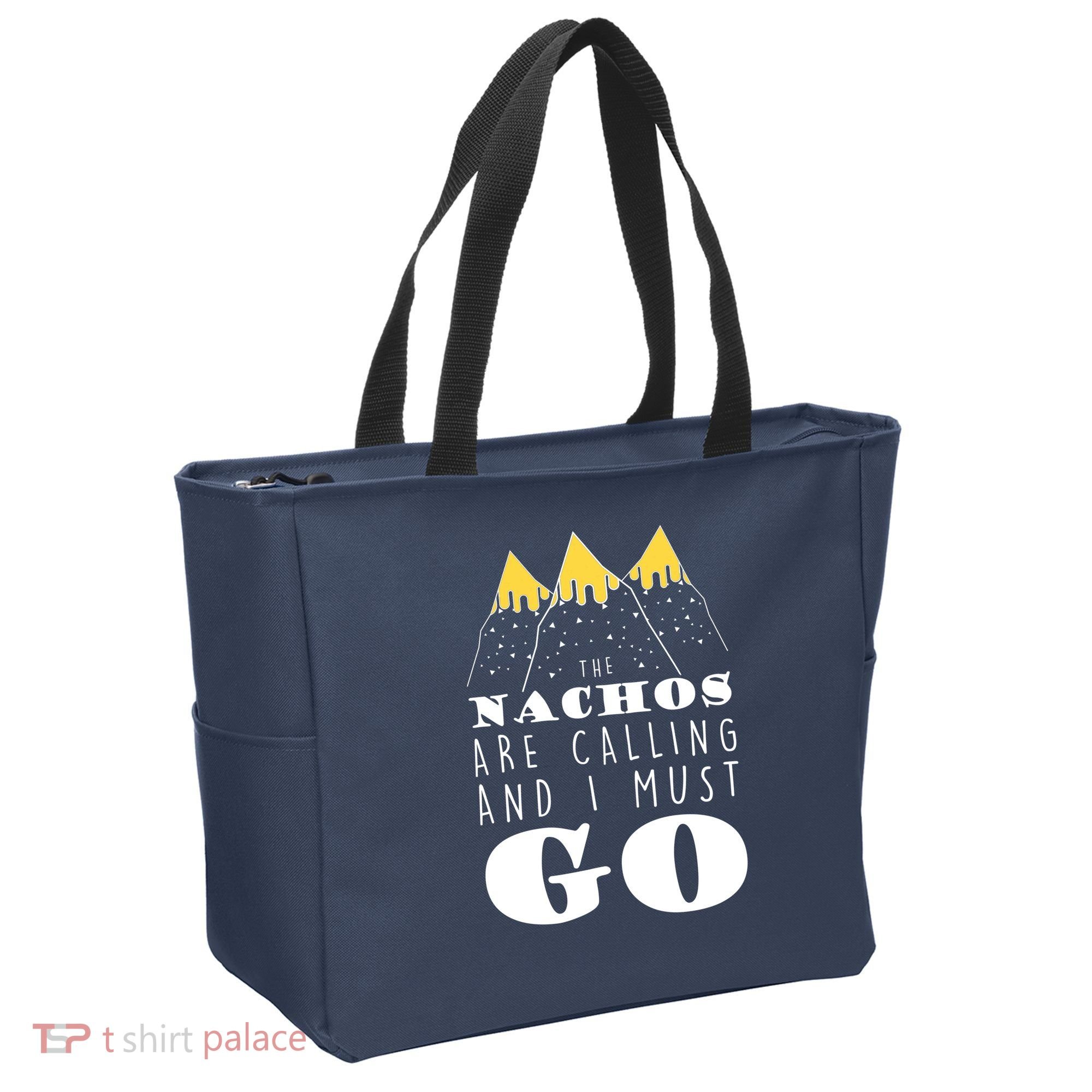 The Nachos Are Calling And I Must Go Tote Bag
