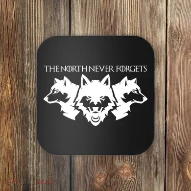 The North Never Forgets Coaster