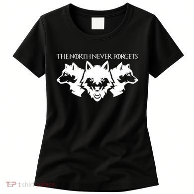 The North Never Forgets Women's T-Shirt