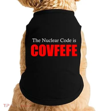 The Nuclear Code is Covfefe Funny Tweet Doggie Tank