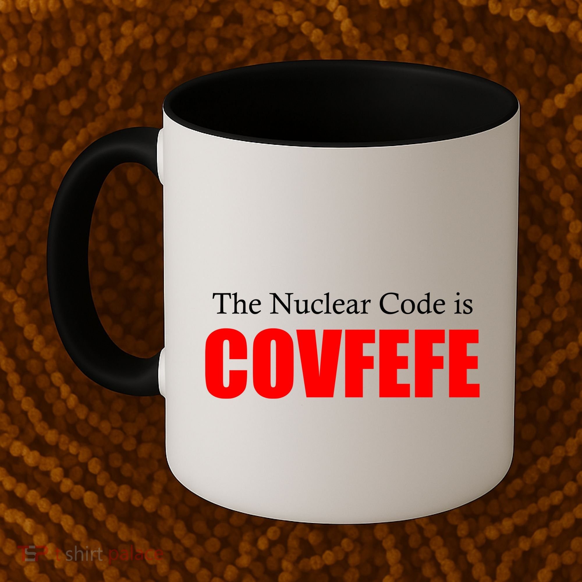 The Nuclear Code is Covfefe Funny Tweet Coffee Mug