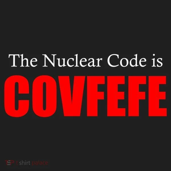The Nuclear Code is Covfefe Funny Tweet Tumbler