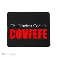 The Nuclear Code is Covfefe Funny Tweet Mousepad thumb 0