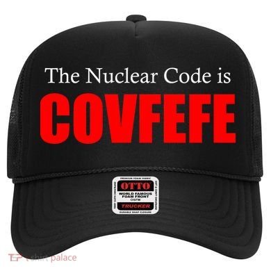 The Nuclear Code is Covfefe Funny Tweet Hat