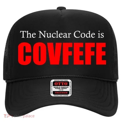 The Nuclear Code is Covfefe Funny Tweet Hat
