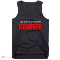 The Nuclear Code is Covfefe Funny Tweet Tank Top thumb 0
