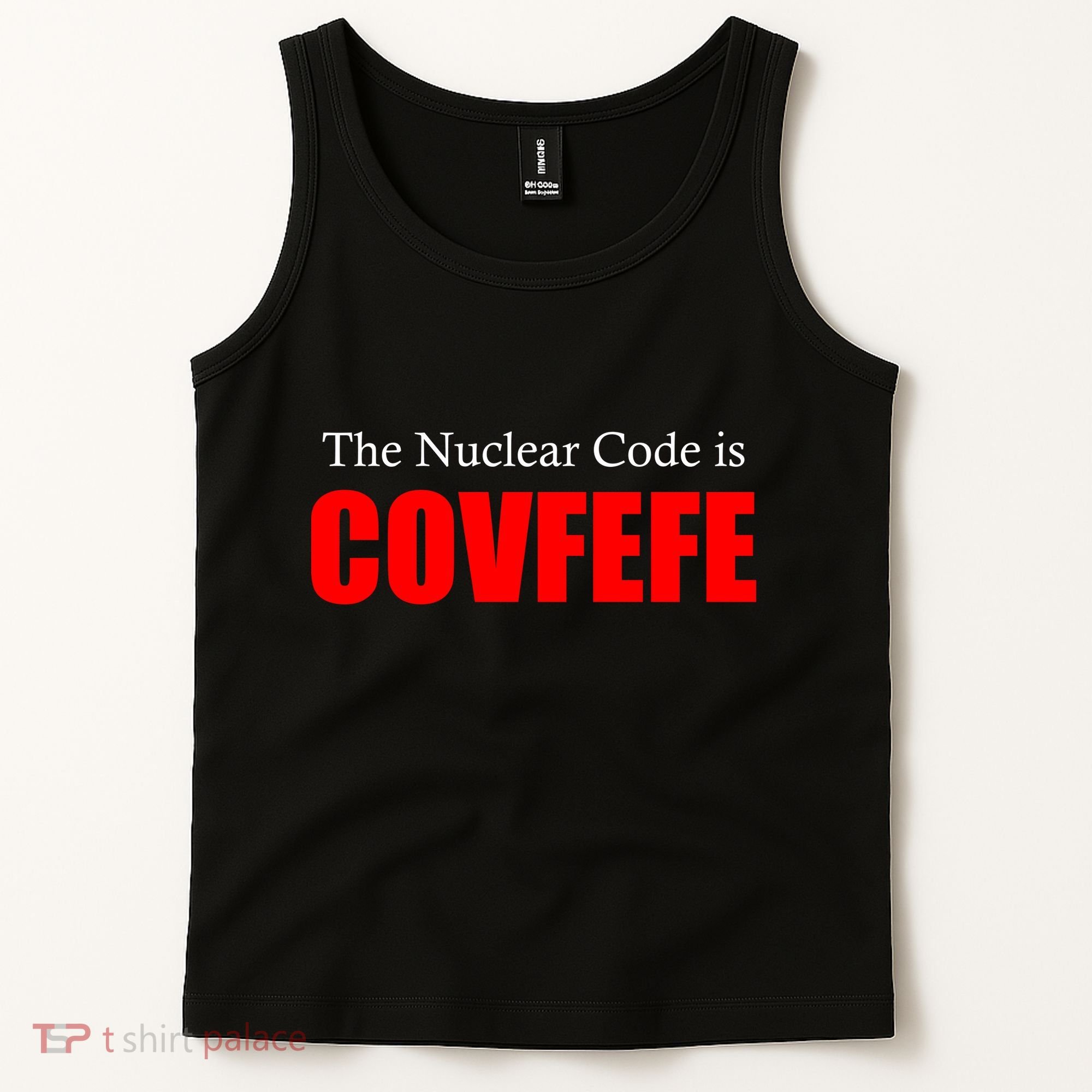 The Nuclear Code is Covfefe Funny Tweet Tank Top