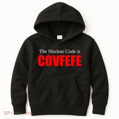 The Nuclear Code is Covfefe Funny Tweet Kids Hoodie