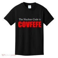 The Nuclear Code is Covfefe Funny Tweet Kids T-Shirt thumb 0