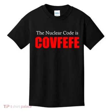 The Nuclear Code is Covfefe Funny Tweet Kids T-Shirt