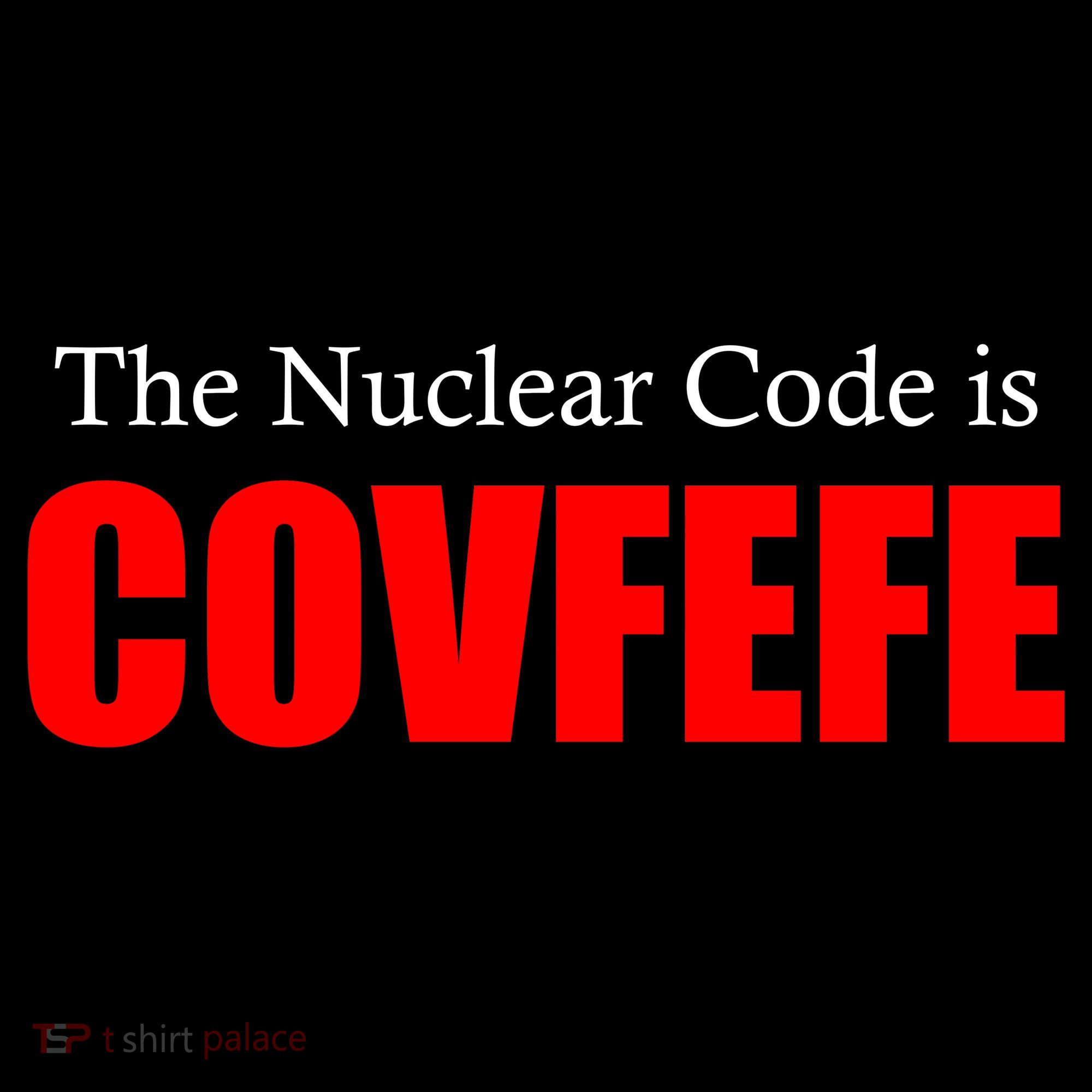 The Nuclear Code is Covfefe Funny Tweet Kids T-Shirt