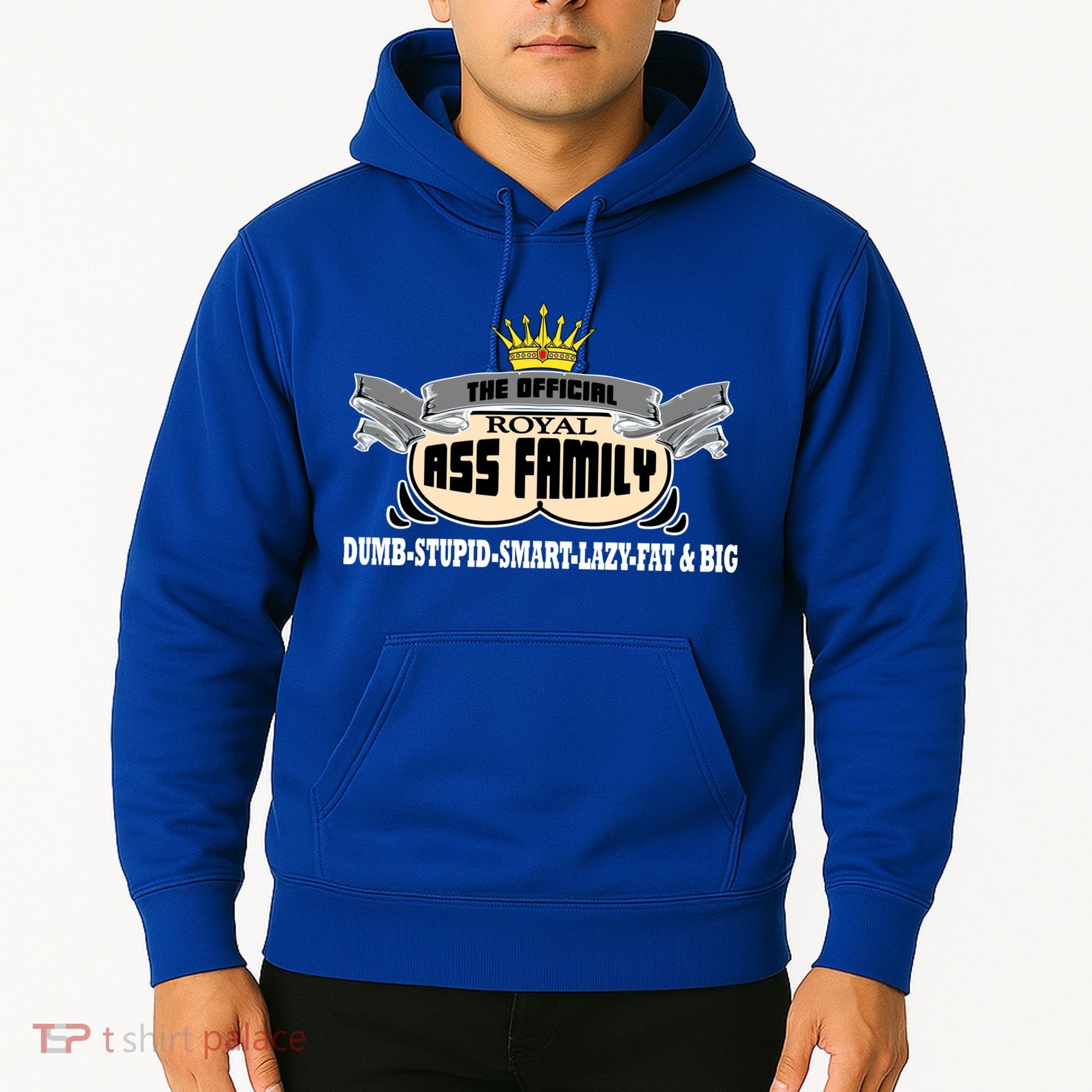 The Official Royal Ass Family Funny Hoodie