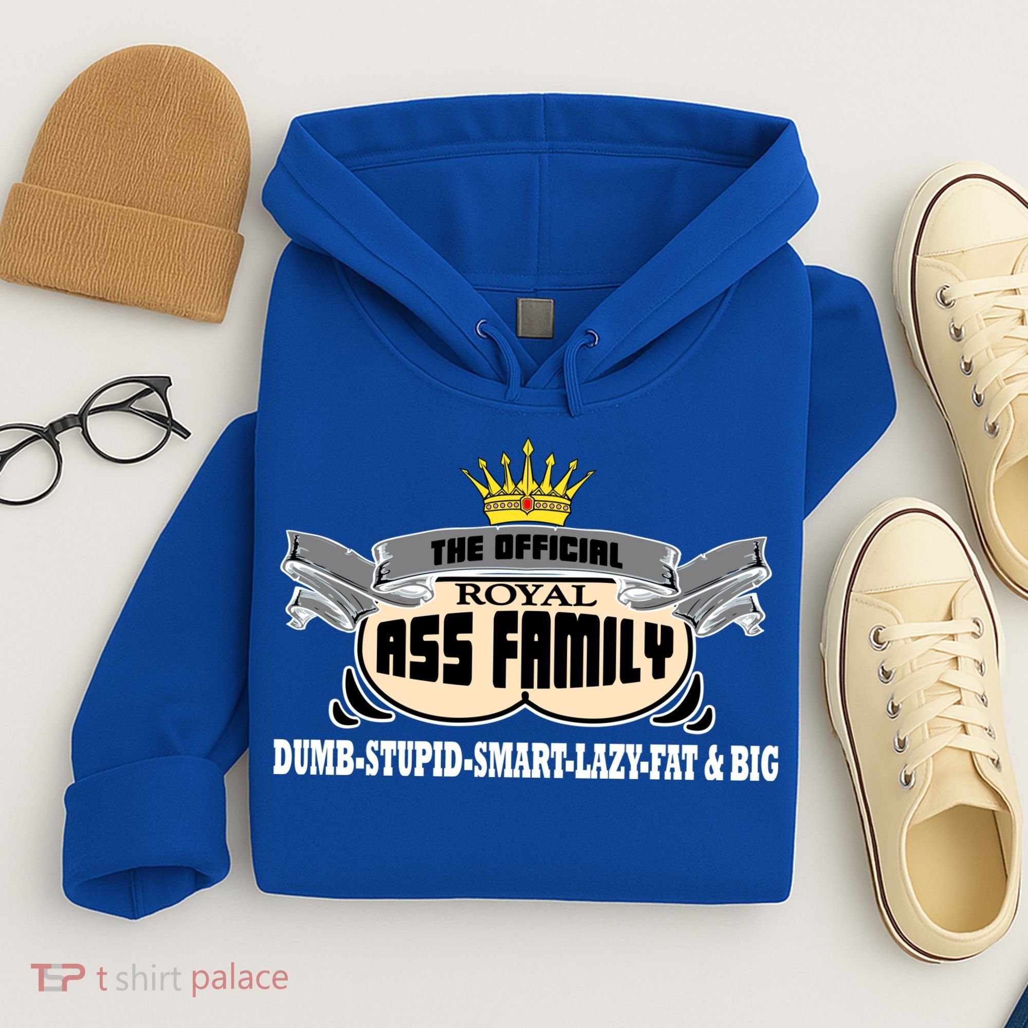 The Official Royal Ass Family Funny Hoodie