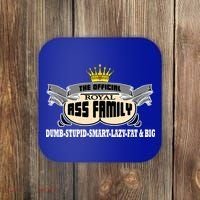 The Official Royal Ass Family Funny Coaster thumb 0