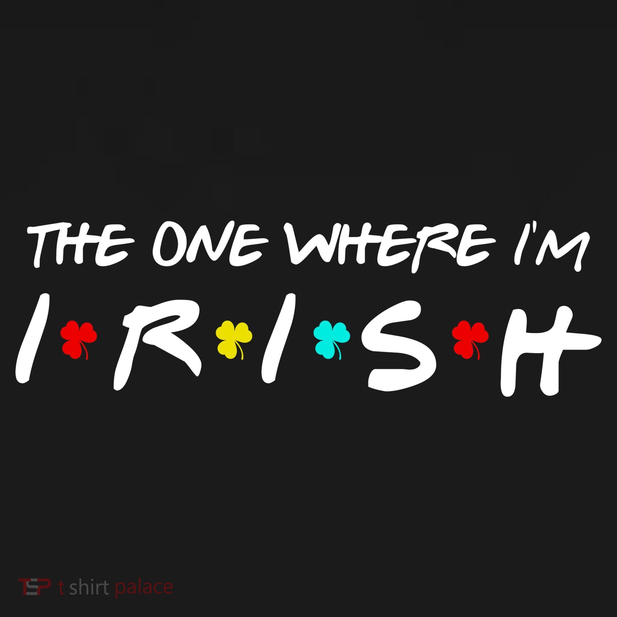 The One Where I'm Irish Doggie Tank