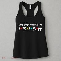 The One Where I'm Irish Women's Tank Top thumb 3