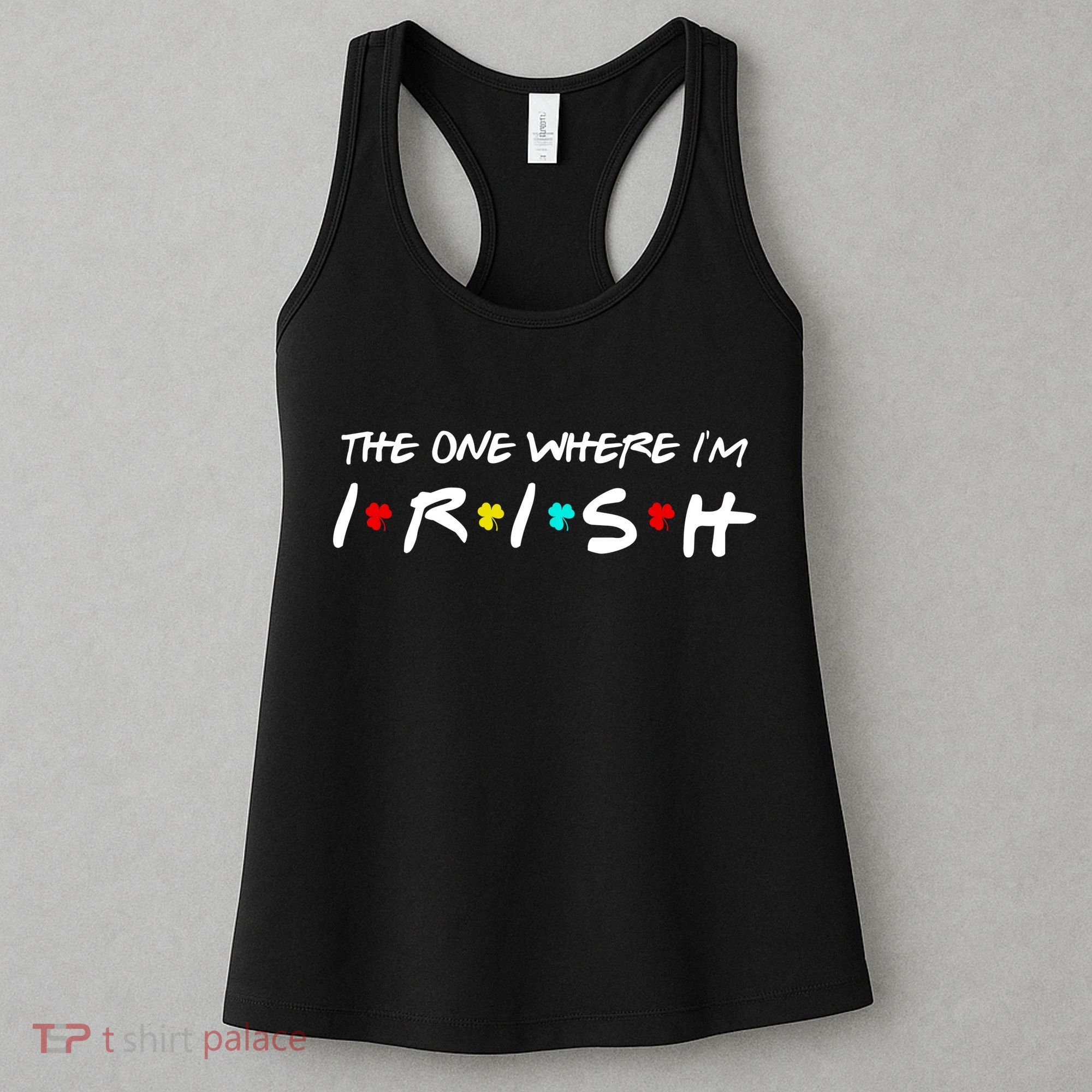 The One Where I'm Irish Women's Tank Top