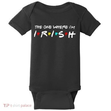 The One Where I'm Irish Baby Bodysuit