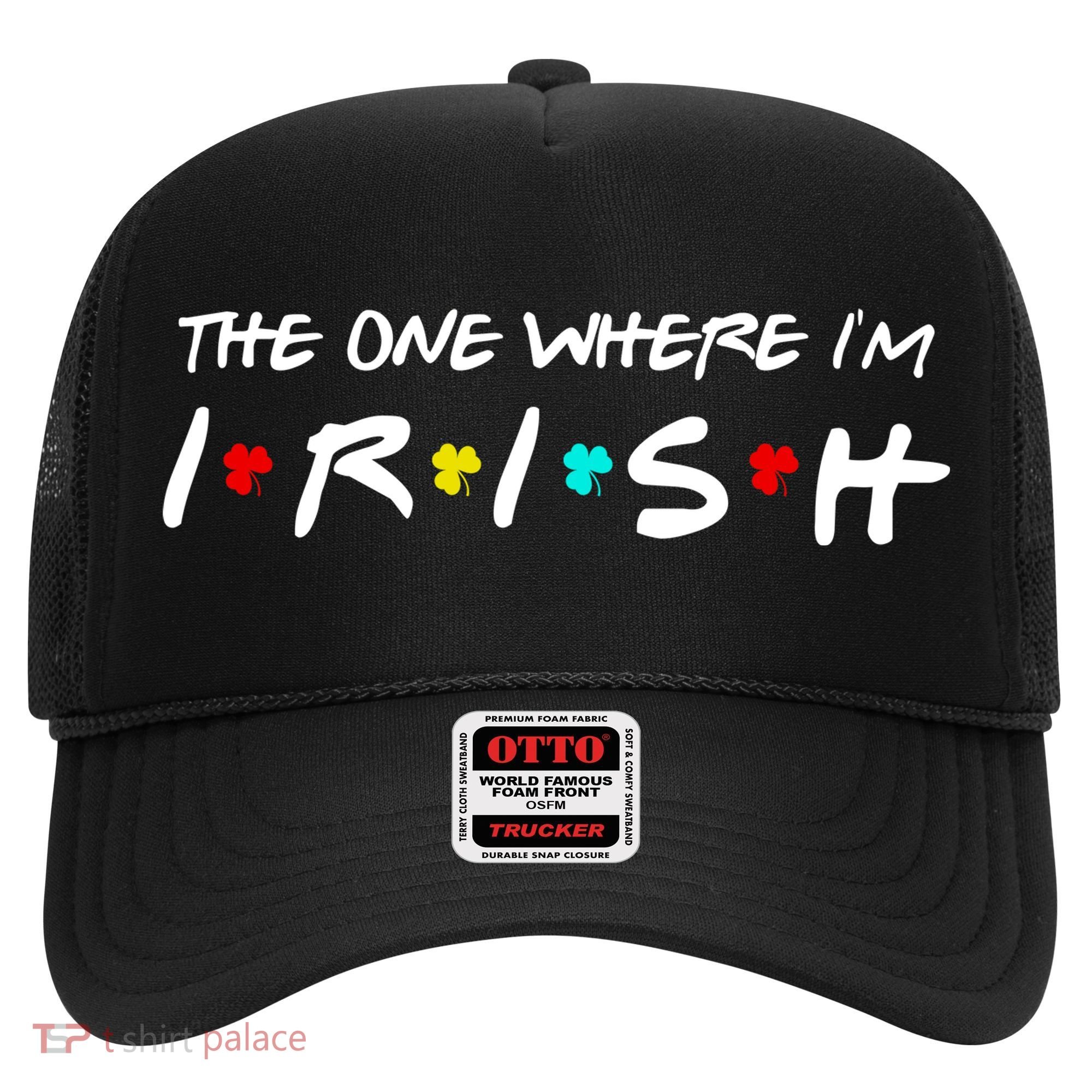 The One Where I'm Irish Hat