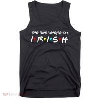 The One Where I'm Irish Tank Top thumb 0