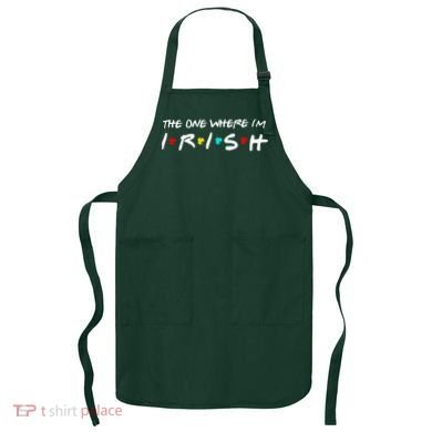The One Where I'm Irish Apron