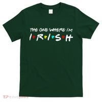 The One Where I'm Irish T-Shirt thumb 0