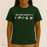 The One Where I'm Irish T-Shirt thumb 4