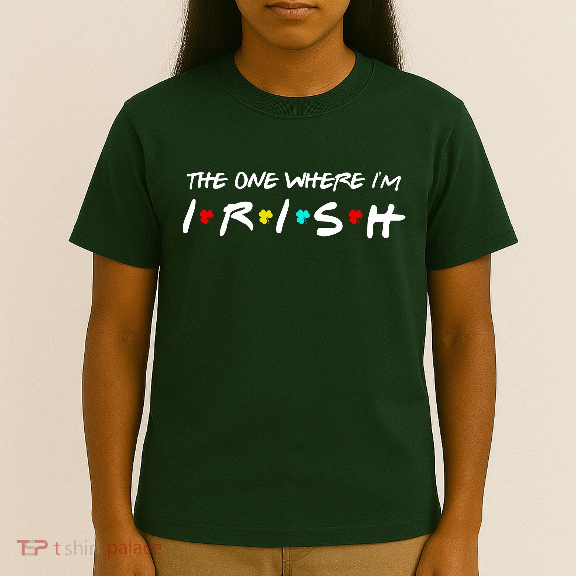 The One Where I'm Irish T-Shirt