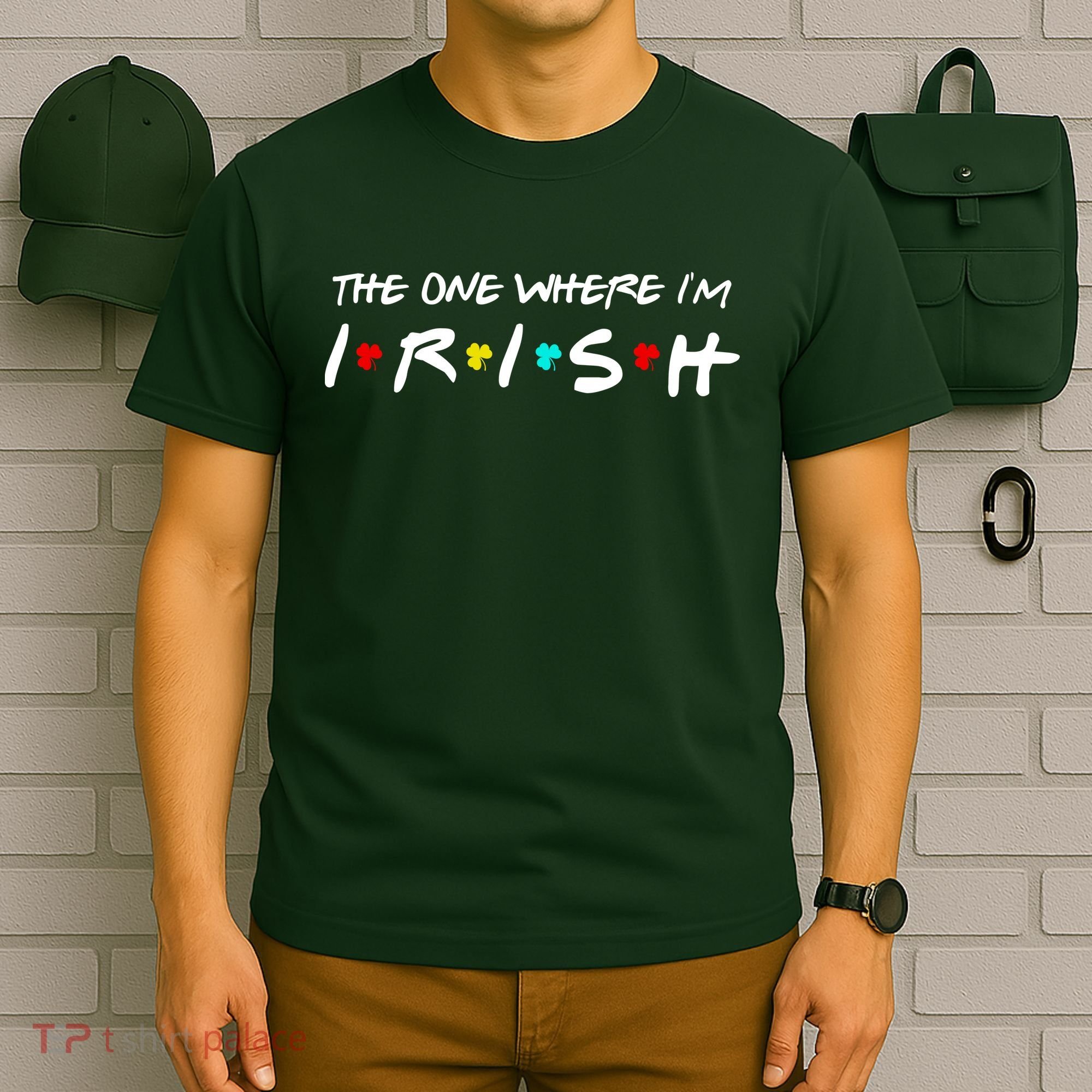 The One Where I'm Irish T-Shirt