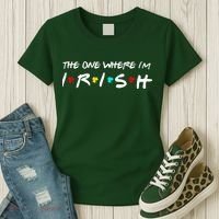 The One Where I'm Irish Women's T-Shirt thumb 3