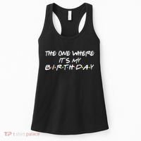 The One Where It's My Birthday Women's Tank Top thumb 0