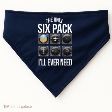 The Only Six Pack I'll Ever Need  USA-Made Doggie Bandana